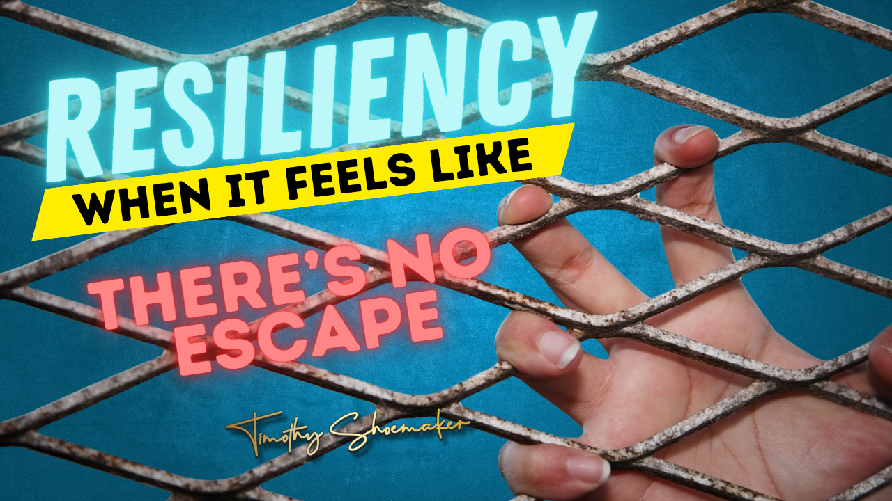Resiliency No Escape